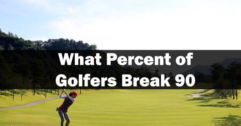 What Percent of Golfers Break 90? – You Never Know That
