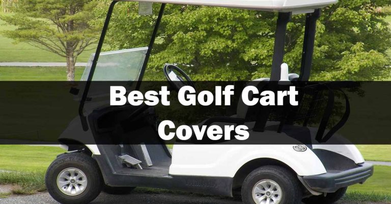 Top 5 Best Golf Cart Covers (Review in 2023)