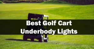 Best-Golf-Cart-Underbody-Lights